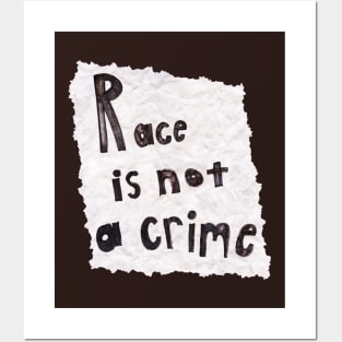 Race is not a crime Posters and Art